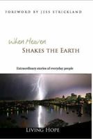 When Heaven Shakes the Earth 0977238334 Book Cover