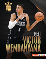 Meet Victor Wembanyama: San Antonio Spurs Superstar B0CPM6FMHY Book Cover