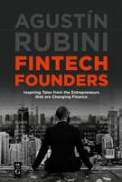 The Fintech Revolution: From the Eyes of Fintech Entrepreneurs 1547417293 Book Cover