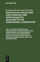 Von Der Einerndtung, Einscheurung, Aufbewahrung Und Versilberung Der Gewonnenen Wiesen- Und Feld-Erzeugnisse, Auch Praktische Anleitung Zur Brandtewei 3111078388 Book Cover