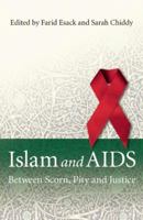 Islam and AIDS: Between Scorn, Pity, and Justice (Beginners Guide) 1851686339 Book Cover