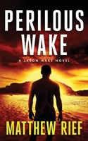 Perilous Wake B0BSH6SP1C Book Cover