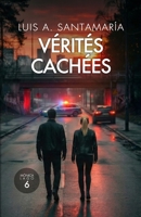 Vérités cachées (Inspectrice Mónica Lago. Roman policier noir de mystère et suspense.) (French Edition) B0DT3DXJ4S Book Cover