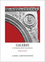 Galerio: Il Tetrarca Infine Tollerante 8891315249 Book Cover