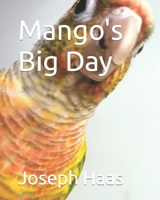 Mango's Big Day B0B6XGV2DC Book Cover