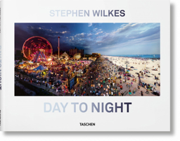 Stephen Wilkes. Day to Night 3836562693 Book Cover