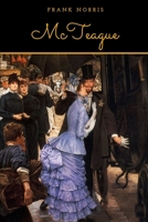 McTeague: A Story of San Francisco