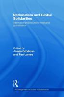 Nationalism and Global Solidarities: Alternative Projections to Neoliberal Globalisation 0415663687 Book Cover