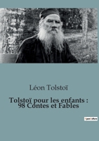 Tolstoï pour les enfants: 98 Contes et Fables B0C8C647F8 Book Cover