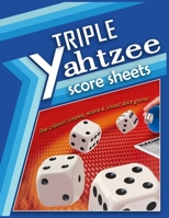 Triple Yahtzee Score Sheets: 100 Triple Yahtzee Score Pads, Triple Yahtzee Game, Yahtzee Score 1710147628 Book Cover