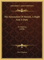 The Annexation of Hawaii: A Right and a Duty. an Address 1120870607 Book Cover