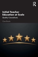 Initial Teacher Education at Scale: Quality Conundrums 036754301X Book Cover