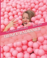 Heart-Radiance: Enjoy the Catcalling B09B56B21Y Book Cover
