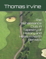 The Renaissance Club: A Tapestry of History and Holes in North Berwick B0FG2R9P6V Book Cover