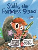 Stubby the Fearless Squid 1632171996 Book Cover