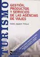 Gestión, productos y servicios de las agencias de viajes 8480043911 Book Cover