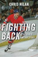 Fighting Back: The Chris Nilan Story 1600789676 Book Cover