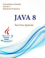 Java 8: Test Your Aptitude 1943851670 Book Cover