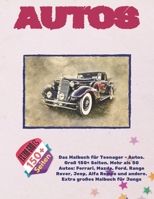 Das Malbuch für Teenager - Autos. Groß 150+ Seiten. Mehr als 50 Autos: Ferrari, Mazda, Ford, Range Rover, Jeep, Alfa Romeo und andere. Extra großes Malbuch für Jungs (German Edition) 1713289067 Book Cover