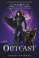 The Outcast: Prequel to the Summoner Trilogy 1250138671 Book Cover