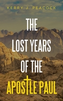 The Lost Years of the Apostle Paul B0CFQ7C3D5 Book Cover