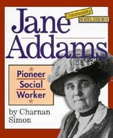 Jane Addams: Pioneer Social Worker (Community Builders) 0516262351 Book Cover