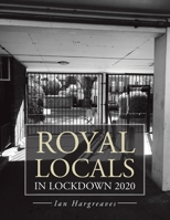 Royal Locals in Lockdown 2020 1665581050 Book Cover