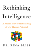 Rethinking Intelligence: A Radical New Understanding of Our Human Potential 0063237784 Book Cover