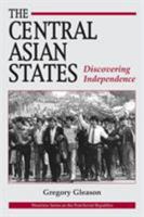 The Central Asian States: Discovering Independence (Westview Series on the Post-Soviet Republics) 0813318351 Book Cover