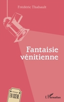 Fantaisie Vénitienne (En Scène) (French Edition) 2343170525 Book Cover