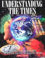 Understanding the Times: The Collision of Today's Competing Worldviews 0936163224 Book Cover