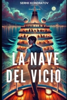 La nave del vicio: En la sombra de la guerra (Spanish Edition) B0F22K8VXY Book Cover