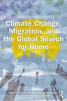 Climate Change, Migration, and the Global Search for Home 1041008252 Book Cover