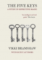 The Five Keys - A Study in Effective Magic 1913768287 Book Cover
