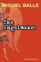 The Angelmaker 0595268765 Book Cover