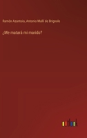¿Me matará mi marido? (Spanish Edition) 3563584591 Book Cover