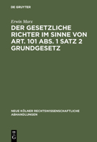 Der Gesetzliche Richter Im Sinne Von Art. 101 ABS. 1 Satz 2 Grundgesetz 3111163199 Book Cover