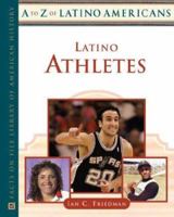Latino Athletes (A to Z of Latino Americans) 0816063842 Book Cover
