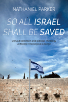 So All Israel Shall Be Saved B0DVXQV5P6 Book Cover