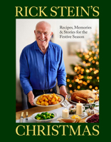 Rick Stein's Christmas: Recipes, Memories & Stories for the Festive Season 1785949403 Book Cover