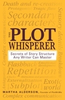 The Plot Whisperer 1440525889 Book Cover