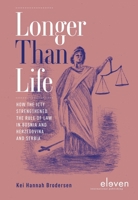 Longer than Life: How the ICTY Strengthened the Rule of Law in Bosnia and Herzegovina and Serbia 9462361274 Book Cover