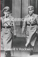 THE INCORRIGIBLE NAZI 1798790181 Book Cover