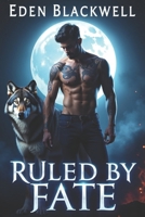 Ruled by Fate: A Why Choose Mpreg Omegaverse Reverse Harem Romance (The Forbidden Howl) B0F281D9SJ Book Cover