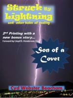 Struck by Lightning and Other Bolts of Reality: 2nd Printing with Bonus Story - Son of a Covet 0989280519 Book Cover