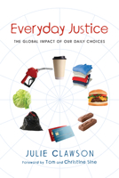 Everyday Justice: The Global Impact of Our Daily Choices 0830836284 Book Cover