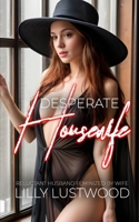 Desperate Housewife: Reluctant Husband Feminized by Wife B0CH2CM9D8 Book Cover