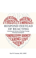 Respond Instead Of Reacting B0H6WHG2RS Book Cover