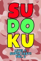 Sudoku Level 1: Super Easy! Vol. 2: Play 9x9 Grid Sudoku Super Easy Level Volume 1-40 Play Them All Become A Sudoku Expert On The Road Paper Logic ... All Ages Boys and Girls Kids to Adult Gifts 1650031122 Book Cover