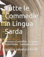 Tutte le Commedie in Lingua Sarda : Processo a Cancioffali - Is Coppias Scambilladas - Sardegna Cabaret 1651218587 Book Cover